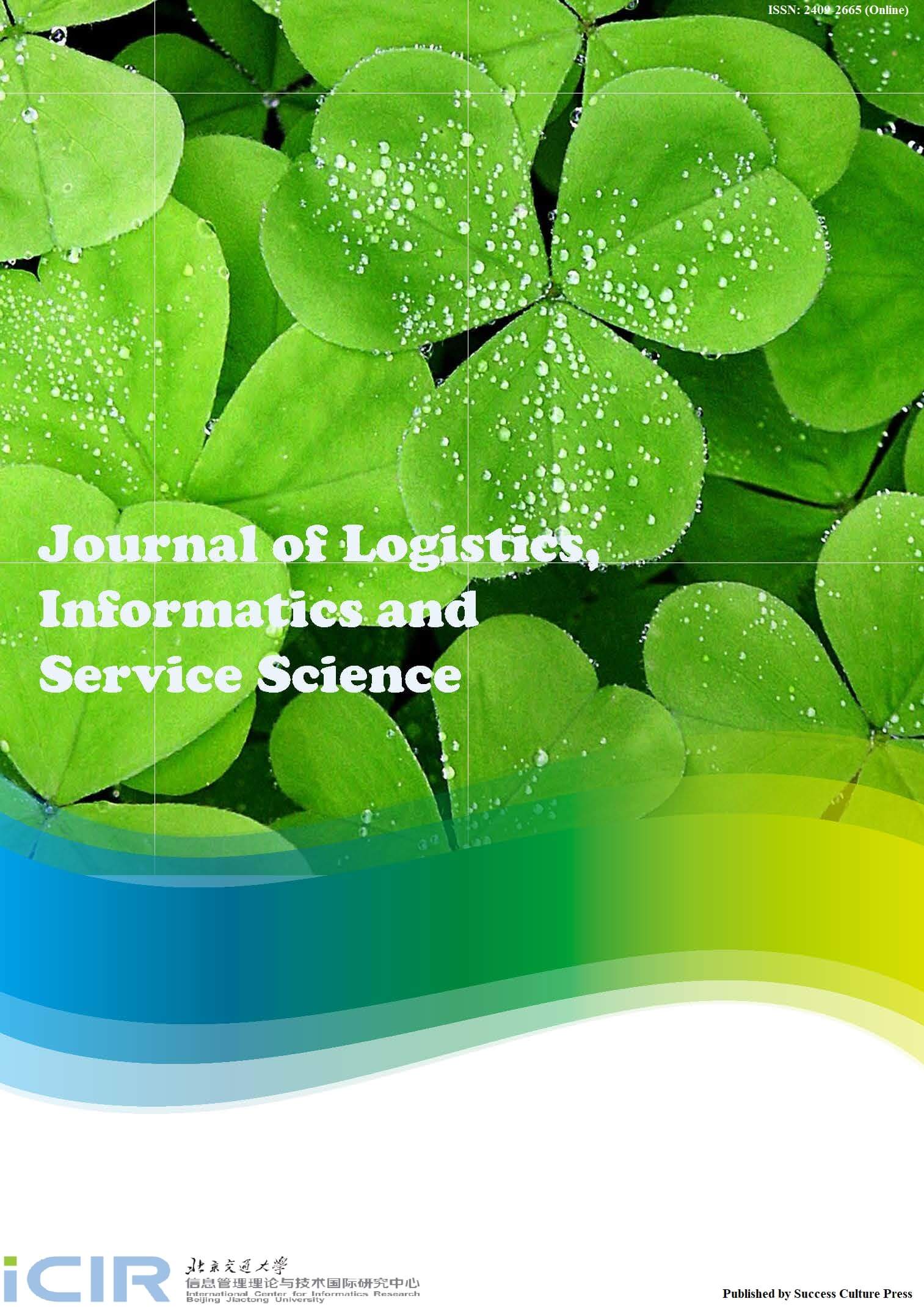 Journal of Logistics, Informatics, and Service Science《物流、信息学与服务科学学报》